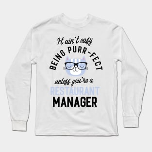 Restaurant Manager Cat Gifts for Cat Lovers - It ain't easy being Purr Fect Long Sleeve T-Shirt